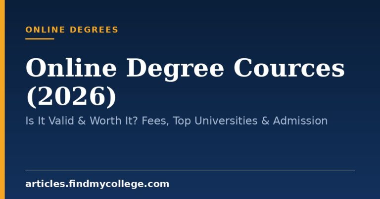 Online Degree Cources (2026): Is It Valid & Worth It? Fees, Top Universities & Admission