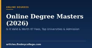 Online Degree Masters (2026): Is It Valid & Worth It? Fees, Top Universities & Admission