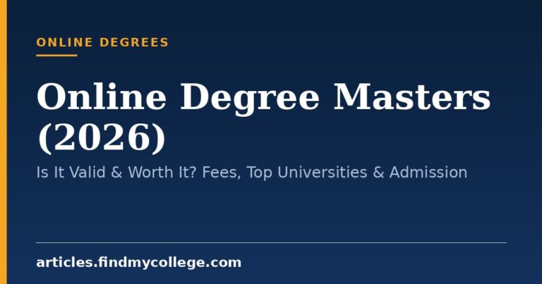 Online Degree Masters (2026): Is It Valid & Worth It? Fees, Top Universities & Admission