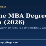 Online MBA Degrees in India (2026): Is It Valid & Worth It? Fees, Top Universities & Admission