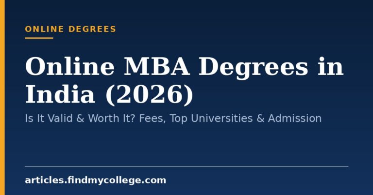 Online MBA Degrees in India (2026): Is It Valid & Worth It? Fees, Top Universities & Admission