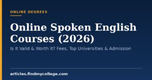 Online Spoken English Courses (2026): Is It Valid & Worth It? Fees, Top Universities & Admission
