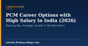 PCM Career Options with High Salary in India (2026): Starting Pay, Average, Growth & Top Recruiters
