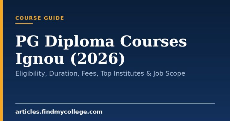 PG Diploma Courses Ignou (2026): Eligibility, Duration, Fees, Top Institutes & Job Scope