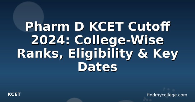 Pharm D KCET Cutoff 2024: College-Wise Ranks, Eligibility & Key Dates