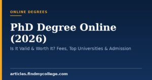 PhD Degree Online (2026): Is It Valid & Worth It? Fees, Top Universities & Admission