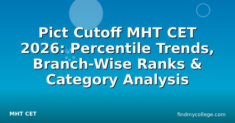 Pict Cutoff MHT CET 2026: Percentile Trends, Branch-Wise Ranks & Category Analysis