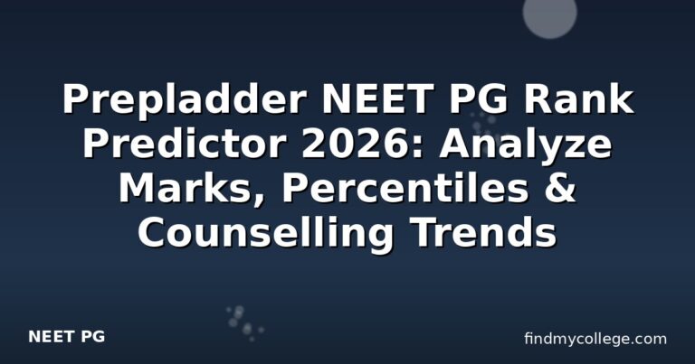 Prepladder NEET PG Rank Predictor 2026: Analyze Marks, Percentiles & Counselling Trends