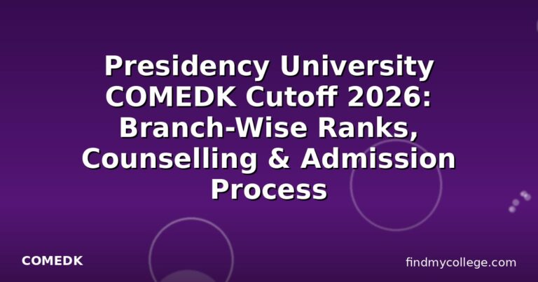 Presidency University COMEDK Cutoff 2026: Branch-Wise Ranks, Counselling & Admission Process
