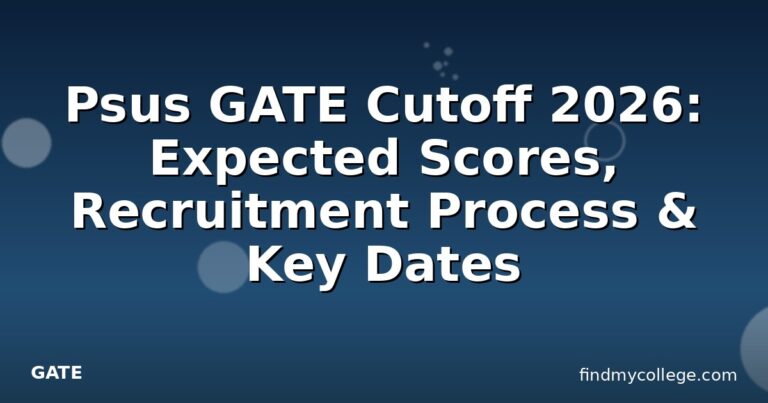 Psus GATE Cutoff 2026: Expected Scores, Recruitment Process & Key Dates