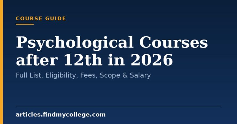 Psychological Courses after 12th in 2026: Full List, Eligibility, Fees, Scope & Salary