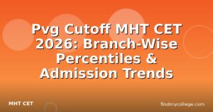 Pvg Cutoff MHT CET 2026: Branch-Wise Percentiles & Admission Trends