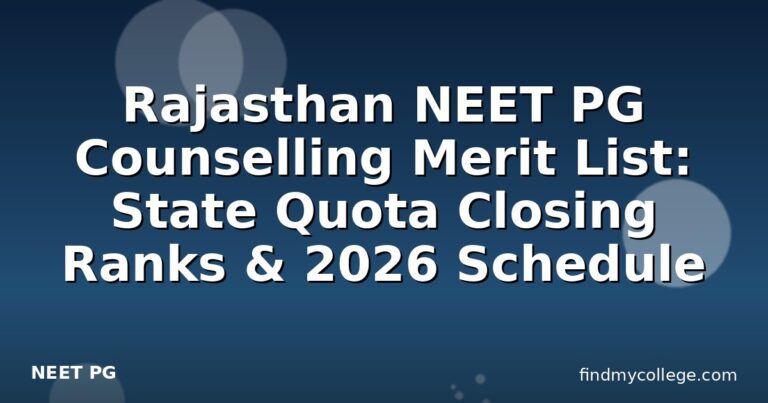 Rajasthan NEET PG Counselling Merit List: State Quota Closing Ranks & 2026 Schedule