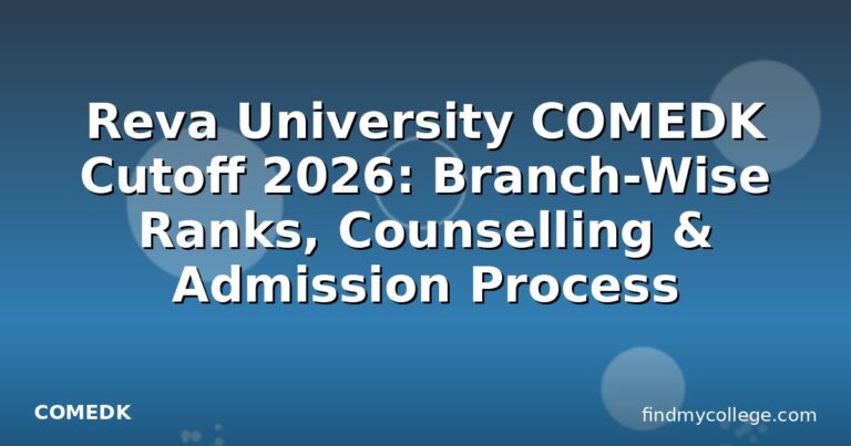 Reva University COMEDK Cutoff 2026: Branch-Wise Ranks, Counselling & Admission Process