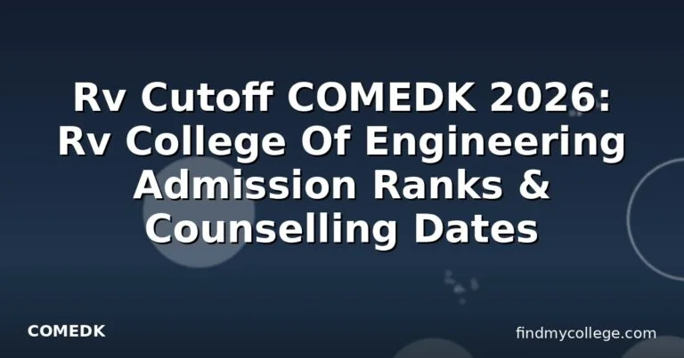 Rv Cutoff COMEDK 2026: Rv College Of Engineering Admission Ranks & Counselling Dates