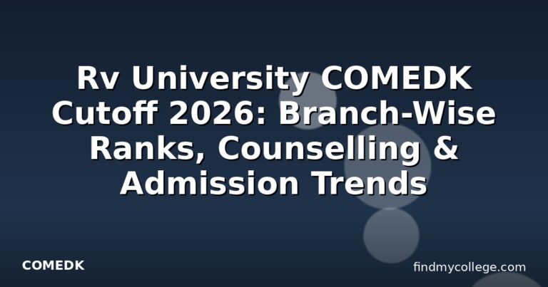Rv University COMEDK Cutoff 2026: Branch-Wise Ranks, Counselling & Admission Trends