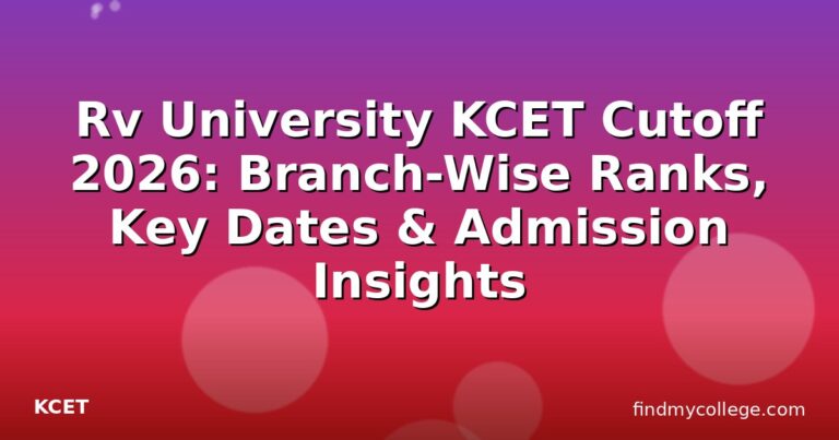 Rv University KCET Cutoff 2026: Branch-Wise Ranks, Key Dates & Admission Insights