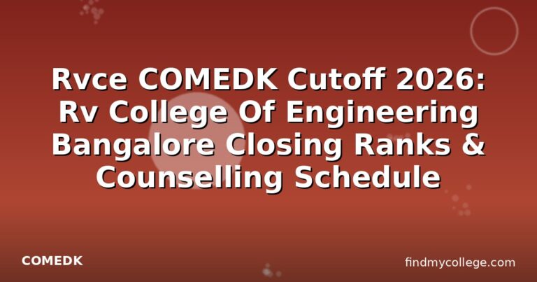 Rvce COMEDK Cutoff 2026: Rv College Of Engineering Bangalore Closing Ranks & Counselling Schedule