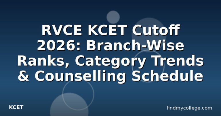 RVCE KCET Cutoff 2026: Branch-Wise Ranks, Category Trends & Counselling Schedule