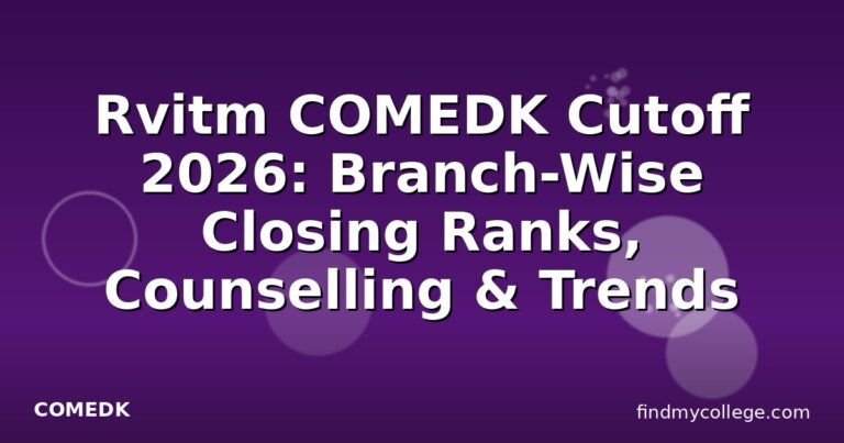 Rvitm COMEDK Cutoff 2026: Branch-Wise Closing Ranks, Counselling & Trends