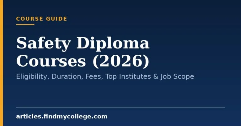 Safety Diploma Courses (2026): Eligibility, Duration, Fees, Top Institutes & Job Scope