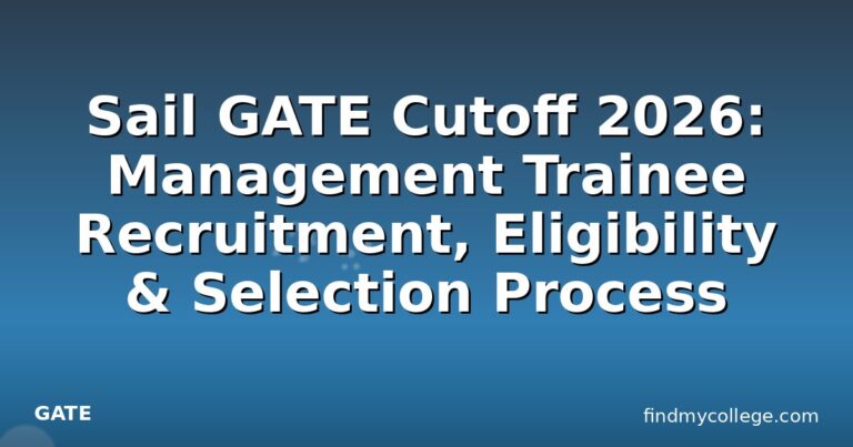 Sail GATE Cutoff 2026: Management Trainee Recruitment, Eligibility & Selection Process