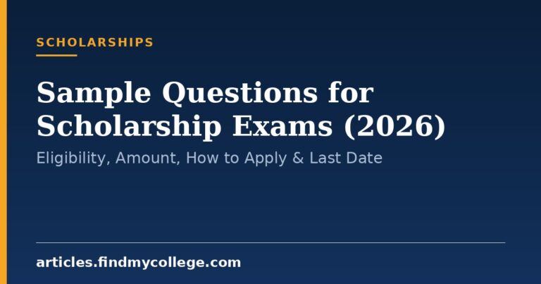 Sample Questions for Scholarship Exams (2026): Eligibility, Amount, How to Apply & Last Date