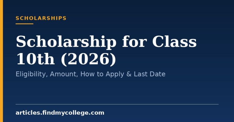 Scholarship for Class 10th (2026): Eligibility, Amount, How to Apply & Last Date