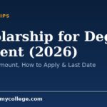 Scholarship for Degree Student (2026): Eligibility, Amount, How to Apply & Last Date