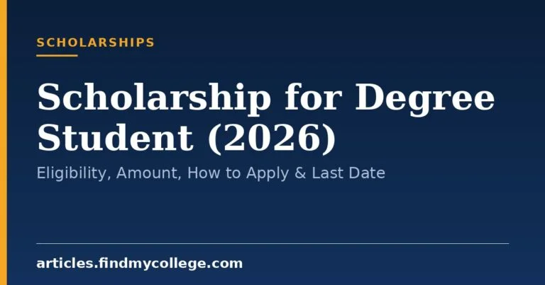Scholarship for Degree Student (2026): Eligibility, Amount, How to Apply & Last Date