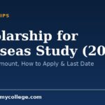 Scholarship for Overseas Study (2026): Eligibility, Amount, How to Apply & Last Date