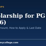 Scholarship for PG (2026): Eligibility, Amount, How to Apply & Last Date