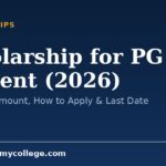 Scholarship for PG Student (2026): Eligibility, Amount, How to Apply & Last Date