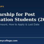 Scholarship for Post Graduation Students (2026): Eligibility, Amount, How to Apply & Last Date