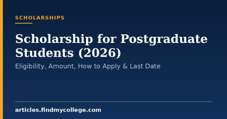 Scholarship for Postgraduate Students (2026): Eligibility, Amount, How to Apply & Last Date