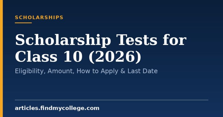 Scholarship Tests for Class 10 (2026): Eligibility, Amount, How to Apply & Last Date