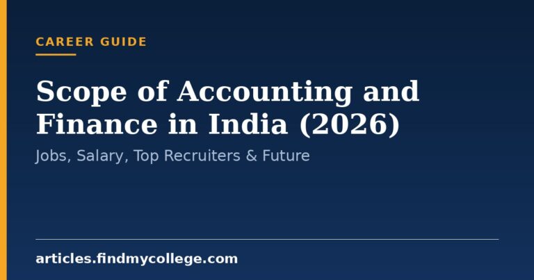 Scope of Accounting and Finance in India (2026): Jobs, Salary, Top Recruiters & Future