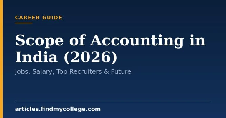 Scope of Accounting in India (2026): Jobs, Salary, Top Recruiters & Future