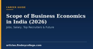 Scope of Business Economics in India (2026): Jobs, Salary, Top Recruiters & Future