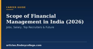 Scope of Financial Management in India (2026): Jobs, Salary, Top Recruiters & Future