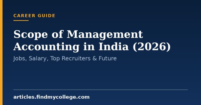 Scope of Management Accounting in India (2026): Jobs, Salary, Top Recruiters & Future