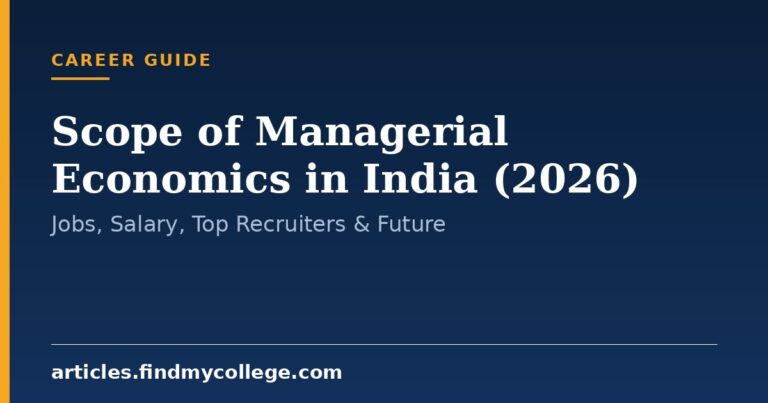 Scope of Managerial Economics in India (2026): Jobs, Salary, Top Recruiters & Future