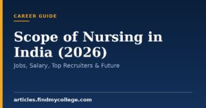 Scope of Nursing in India (2026): Jobs, Salary, Top Recruiters & Future