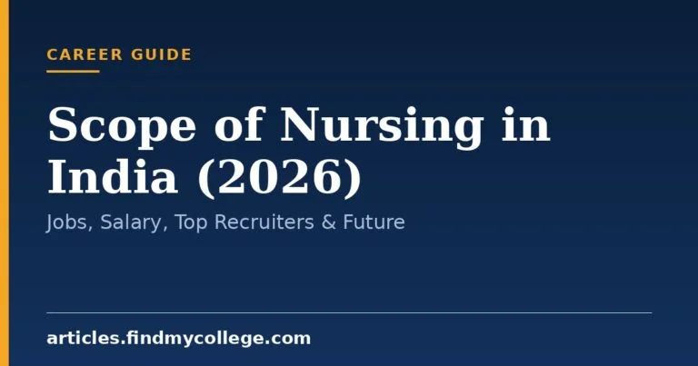 Scope of Nursing in India (2026): Jobs, Salary, Top Recruiters & Future