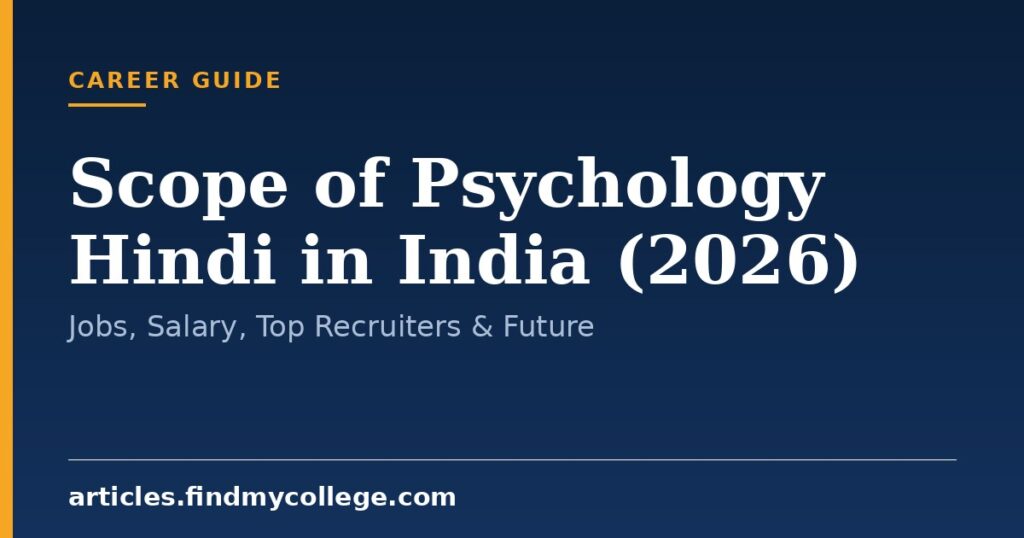 Scope of Psychology Hindi in India (2026): Jobs, Salary, Top Recruiters & Future