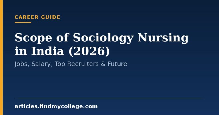 Scope of Sociology Nursing in India (2026): Jobs, Salary, Top Recruiters & Future