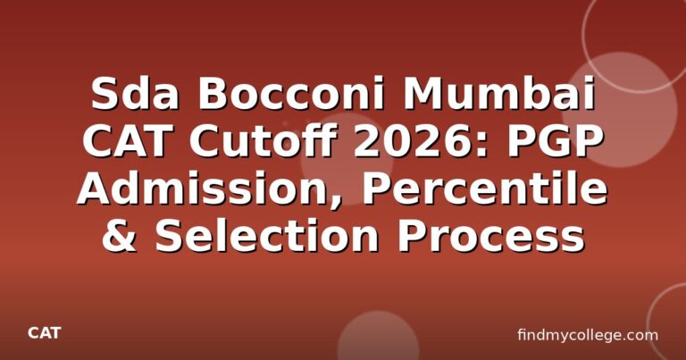 Sda Bocconi Mumbai CAT Cutoff 2026: PGP Admission, Percentile & Selection Process