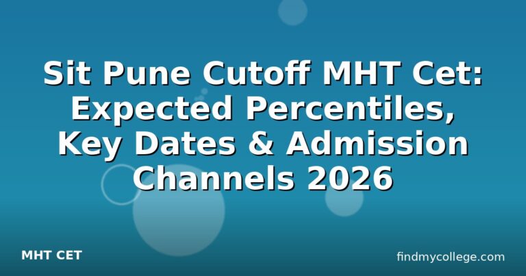Sit Pune Cutoff MHT Cet: Expected Percentiles, Key Dates & Admission Channels 2026