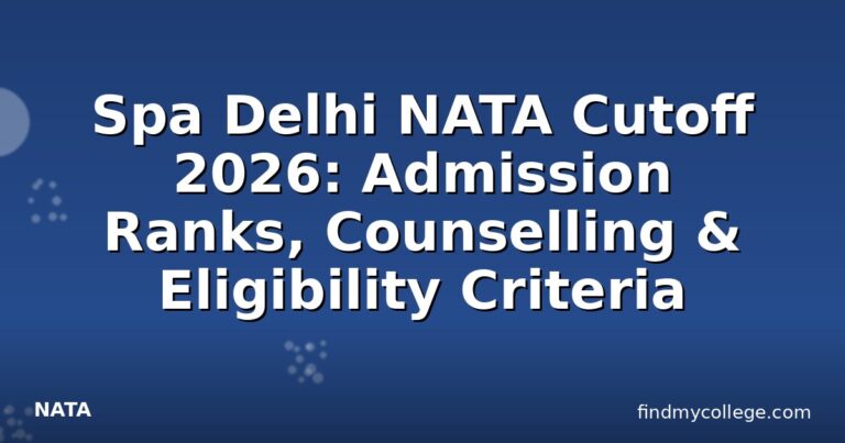 Spa Delhi NATA Cutoff 2026: Admission Ranks, Counselling & Eligibility Criteria