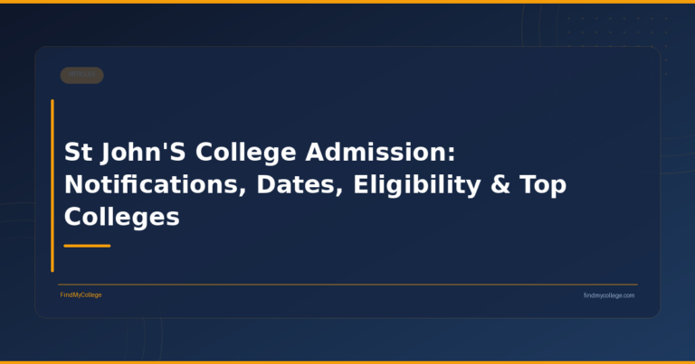 St John’S College Admission: Notifications, Dates, Eligibility & Top Colleges